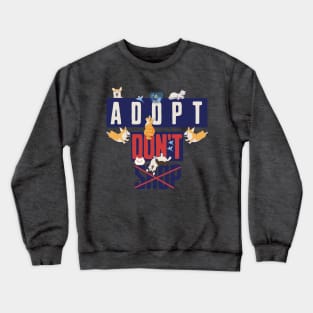 Adopt Dont Shop Crewneck Sweatshirt